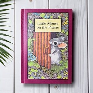 Vintage 1978 Little Mouse on the Prairie Children’s Book – Illustrated Hardcover